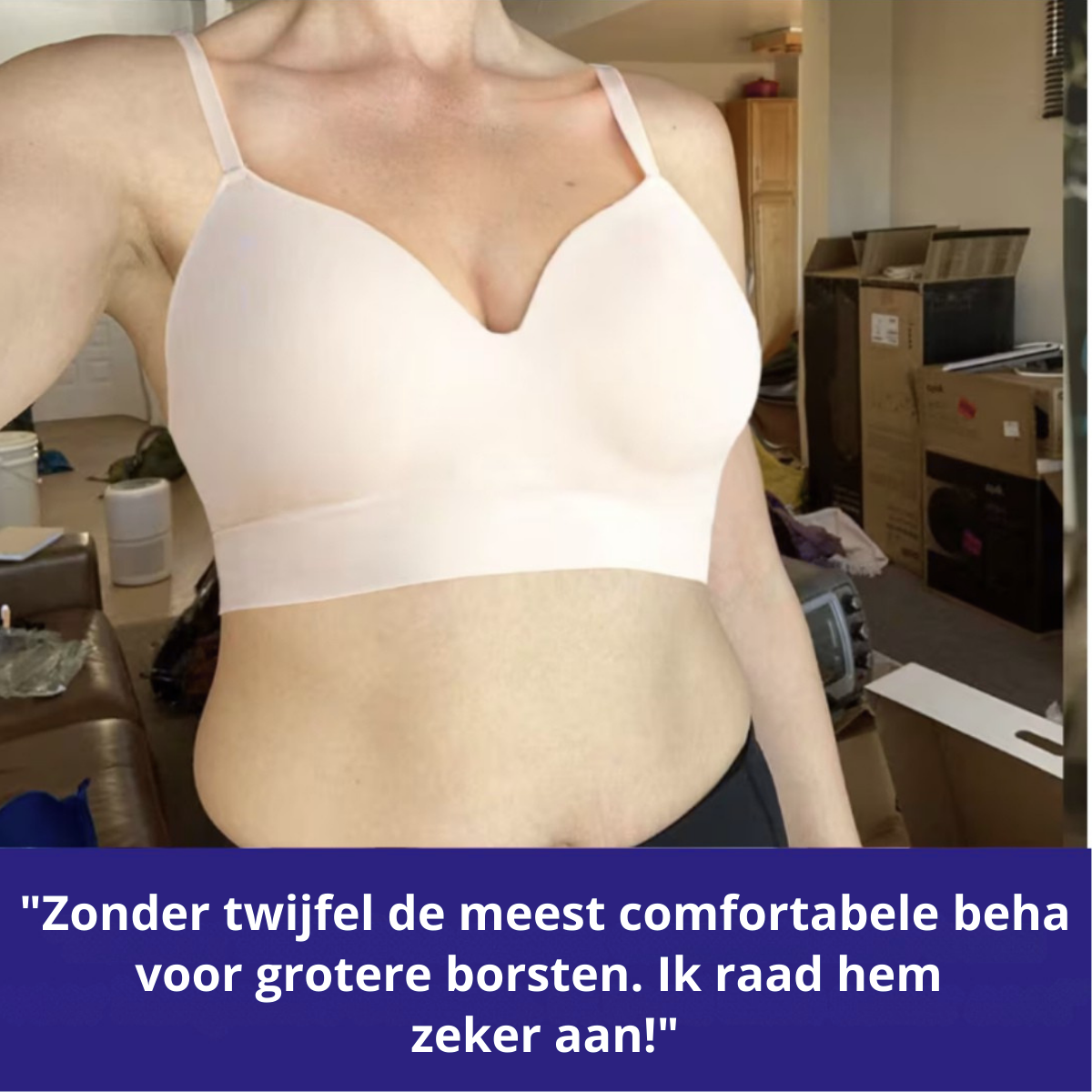 Testimonial — meest comfortabele beha voor grotere borsten